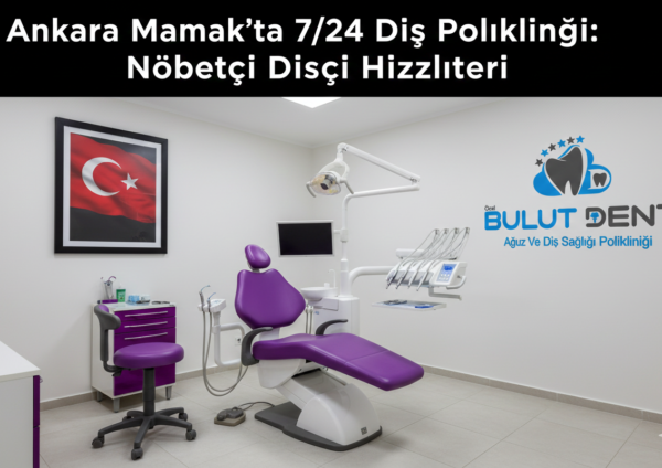 ankara-mamak-7-24-nobetci-dis-klinigi
