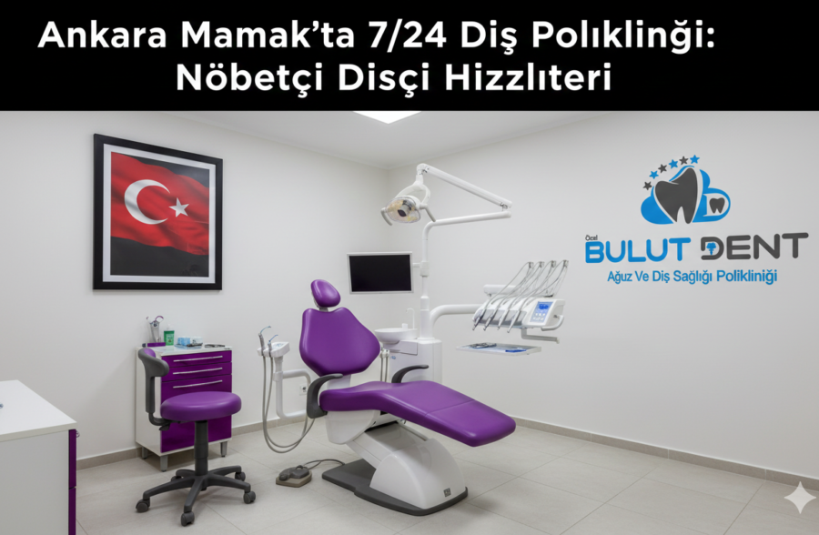 ankara-mamak-7-24-nobetci-dis-klinigi